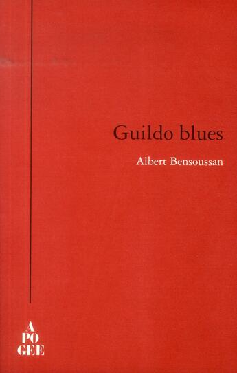 Couverture du livre « Guildo blues » de Albert Bensoussan aux éditions Apogee