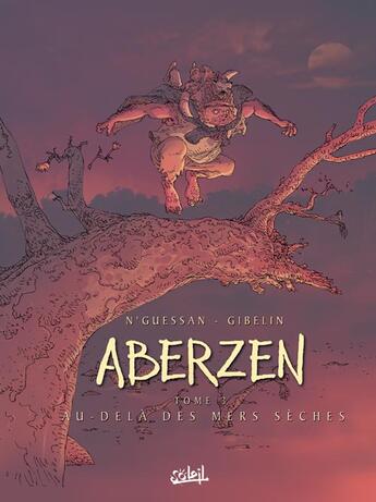 Couverture du livre « Aberzen Tome 3 : au-delà des mers séchées » de Marc N'Guessan aux éditions Soleil