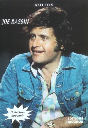 Couverture du livre « Joe dassin - 25 ans deja » de Axel Fox aux éditions Michel Rouchon