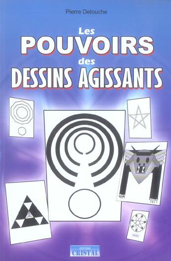 Couverture du livre « Les pouvoirs des dessins agissants » de Detouche aux éditions Cristal