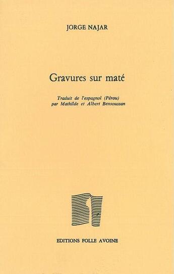 Couverture du livre « Gravures sur maté » de Jorge Najar aux éditions Folle Avoine