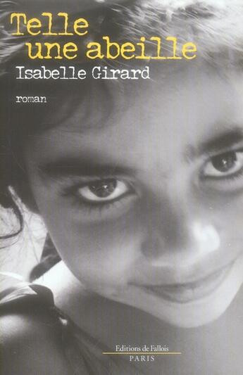 Couverture du livre « Telle une abeille » de Girard-I aux éditions Fallois