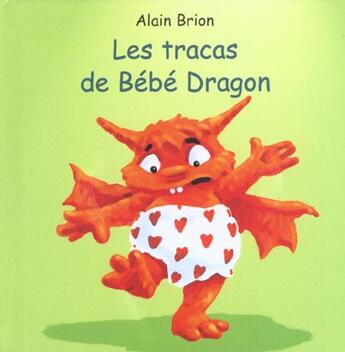 Couverture du livre « Tracas de bebe dragon (les) » de Alain Brion aux éditions Kaleidoscope