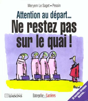 Couverture du livre « Attention au depart ne restez pas sur lequai ! - vol06 » de Le Saget aux éditions Liaisons