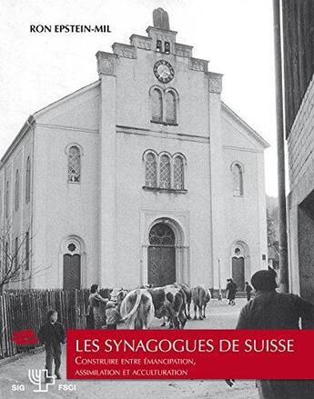 Couverture du livre « Les synagogues de suisse - construire entre emancipation, assimilation et acculturation » de Epstein-Mil Ron aux éditions Alphil