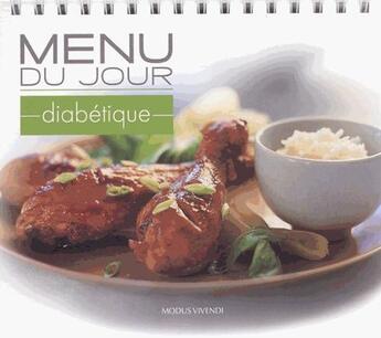 Couverture du livre « Menu du jour ; diabétique » de  aux éditions Modus Vivendi