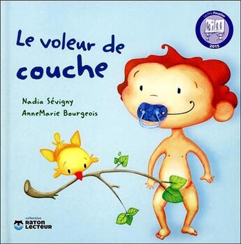 Couverture du livre « Le voleur de couche » de Annemarie Bourgeois et Nadia Sevigny aux éditions Nd Editions