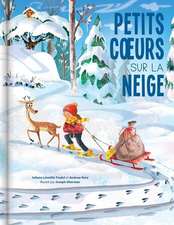 Couverture du livre « Petits coeurs sur la neige » de Juliana Leveille-Trudel et Andrew Katz et Joseph Sherman aux éditions Crackboom