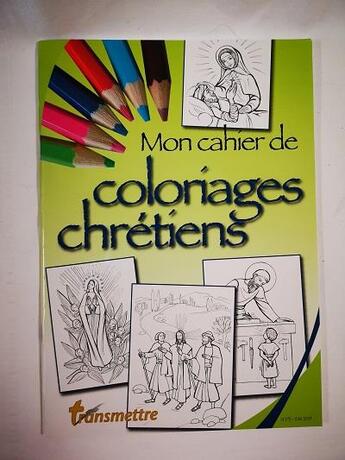 Couverture du livre « Mon Cahier De Coloriages Chretiens » de Denis Sureau aux éditions Communication Et Cite