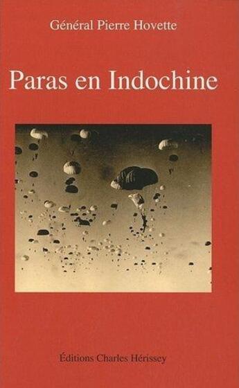 Couverture du livre « Paras en Indochine » de Pierre Hovette aux éditions Herissey