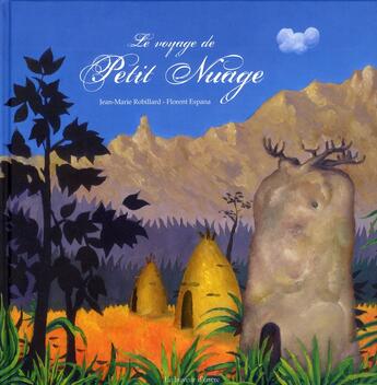 Couverture du livre « Le voyage de petit nuage » de Jean-Marie/Espana aux éditions Le Buveur D'encre