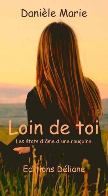 Couverture du livre « Loin de toi » de Danièle Marie aux éditions Thebookedition.com