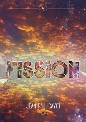 Couverture du livre « Fission » de Jean-Paul Gayot aux éditions Kometa