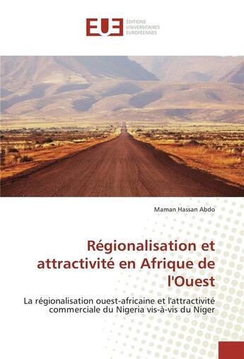 Couverture du livre « Regionalisation et attractivite en afrique de louest » de Hassan Abdo Maman aux éditions Editions Universitaires Europeennes