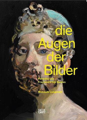 Couverture du livre « Die Augen der Bilder ; portrats von Fragonard bis Dumas » de Markus Stegmann aux éditions Hatje Cantz