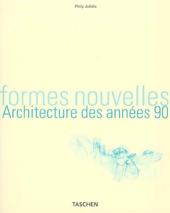 Couverture du livre « Formes nouvelles - architecture des annees 90 - ad » de  aux éditions Taschen
