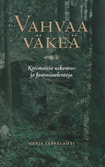 Couverture du livre « Vahvaa väkeä » de Merja Leppalahti aux éditions Finn Lectura