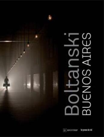 Couverture du livre « Christian Boltanski ; Buenos Aires » de  aux éditions Les Presses Du Reel