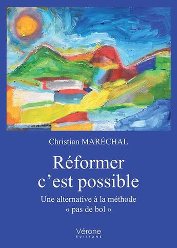 Couverture du livre « Réformer c'est possible ; une alternative à la méthode 