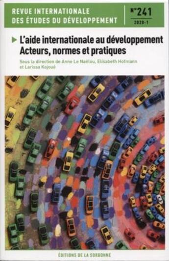 Couverture du livre « L'aide internationale au developpement - acteurs, normes et pratiques - revue internationale des etu » de Le Naelou/Hofmann aux éditions Pu De Paris-sorbonne