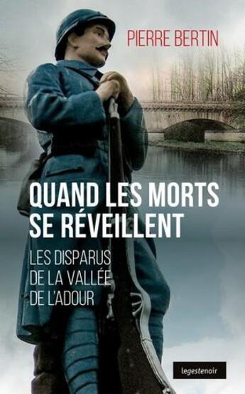 Couverture du livre « Quand les morts se réveillent ; les disparus de la vallée de l'Adour » de Pierre Bertin aux éditions Geste