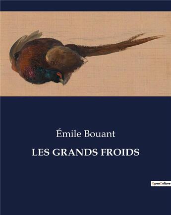 Couverture du livre « LES GRANDS FROIDS » de Bouant Emile aux éditions Culturea