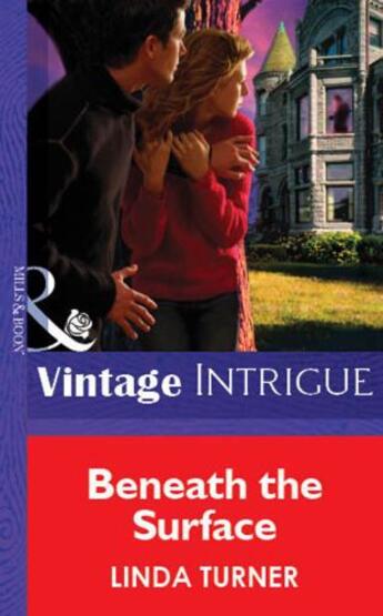 Couverture du livre « Beneath the Surface (Mills & Boon Vintage Intrigue) » de Linda Turner aux éditions Mills & Boon Series