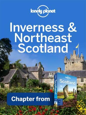 Couverture du livre « Lonely Planet Inverness & Northeast Scotland » de Lonely Planet aux éditions Loney Planet Publications