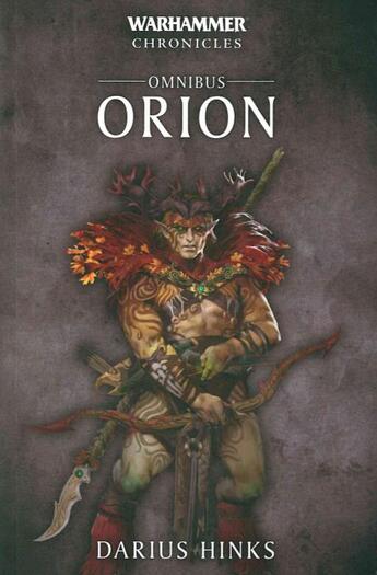 Couverture du livre « Warhammer ; omnibus orion » de Darius Hinks aux éditions Black Library