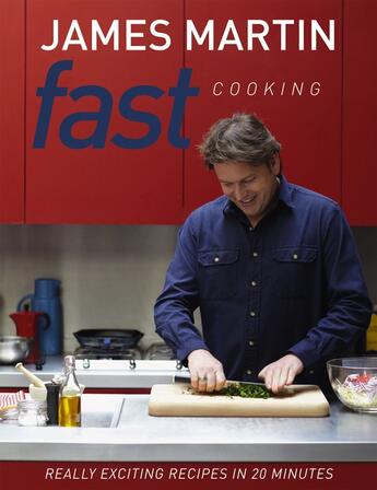 Couverture du livre « Fast Cooking » de James Martin aux éditions Quadrille Publishing Ltd