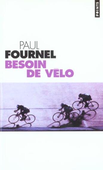 Couverture du livre « Besoin de velo » de Paul Fournel aux éditions Points