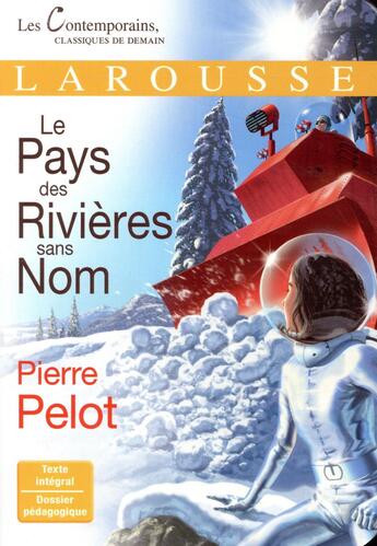 Couverture du livre « Le pays des rivières sans nom » de Pierre Pelot aux éditions Larousse