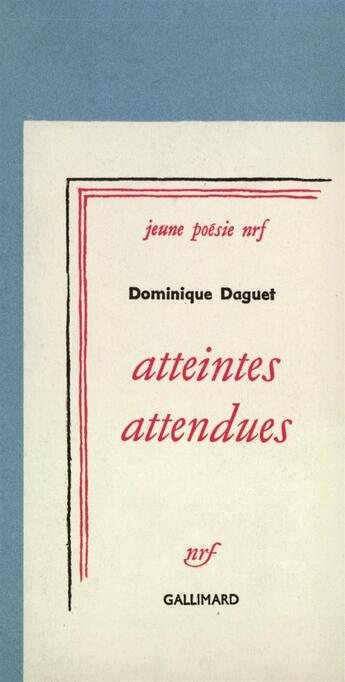Couverture du livre « Atteintes attendues » de Dominique Daguet aux éditions Gallimard