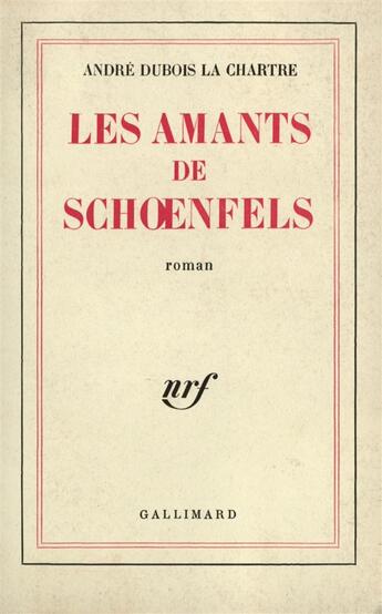 Couverture du livre « Les amants de schoenfels » de Dubois La Chartre A. aux éditions Gallimard