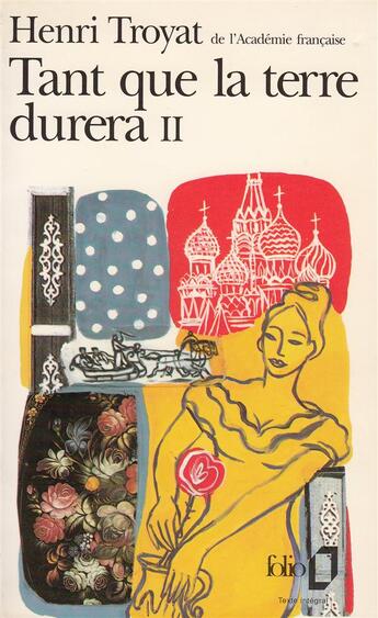 Couverture du livre « Tant que la terre durera - vol02 » de Henri Troyat aux éditions Folio