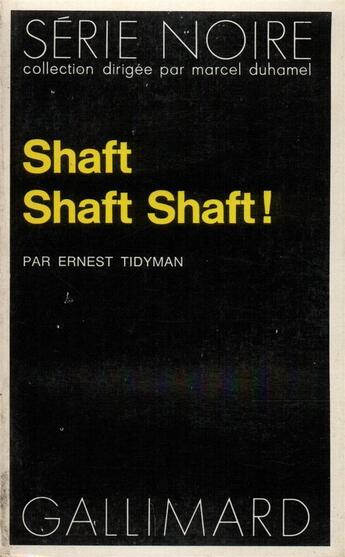 Couverture du livre « Shaft Shaft Shaft ! » de Ernest Tidyman aux éditions Gallimard