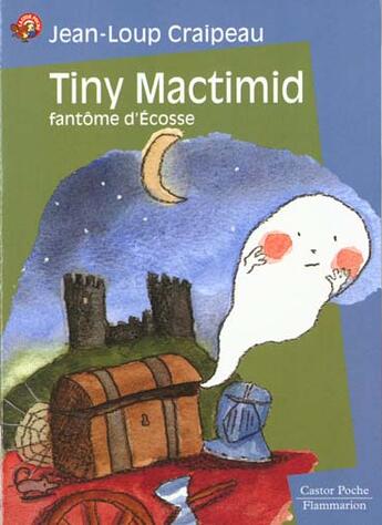 Couverture du livre « Tiny mac timid, fantome d'ecosse (anc edirion) - - humour garanti, junior des 8/9ans » de Craipeau Jean-Loup aux éditions Flammarion