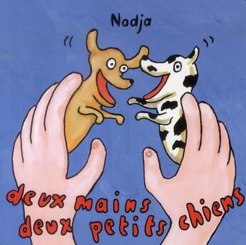 Couverture du livre « Deux mains deux petits chiens » de Nadja aux éditions Ecole Des Loisirs