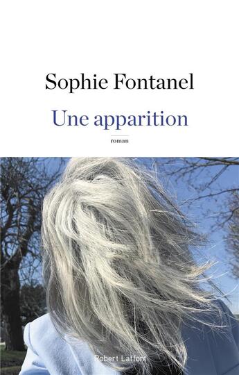 Couverture du livre « Une apparition » de Sophie Fontanel aux éditions Robert Laffont