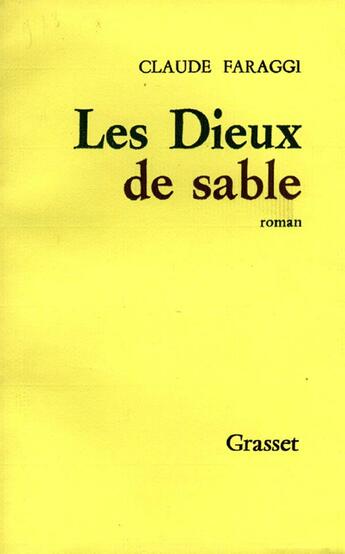 Couverture du livre « Les dieux de sable » de Claude Faraggi aux éditions Grasset