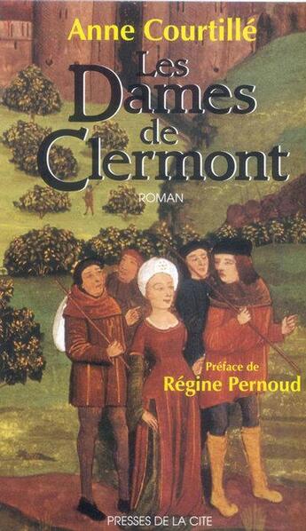 Couverture du livre « Les dames de Clermont t.1 » de Anne Courtille aux éditions Presses De La Cite