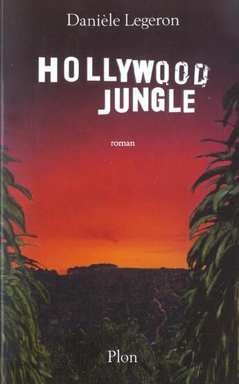 Couverture du livre « Hollywood Jungle » de Daniele Legeron aux éditions Plon