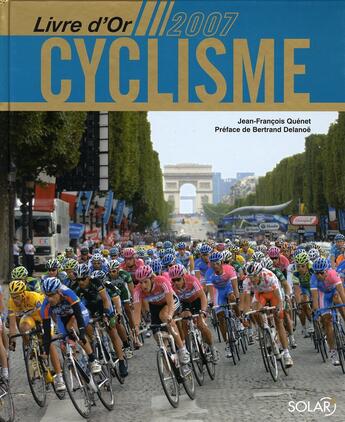 Couverture du livre « Livre d'or du cyclisme 2007 » de Jean-Francois Quenet aux éditions Solar