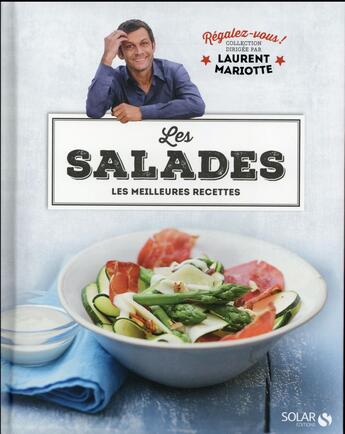 Couverture du livre « REGALEZ-VOUS ; les salades » de Laurent Mariotte aux éditions Solar