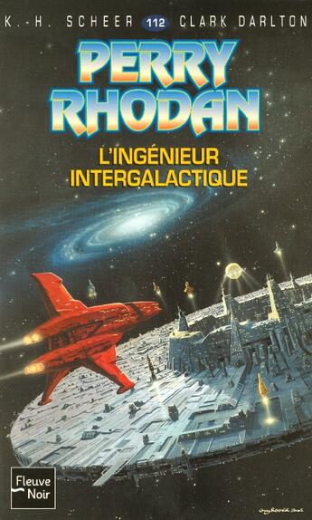 Couverture du livre « Perry Rhodan - cycle 5 ; les maître insulaires Tome 25 : l'ingénieur intergalactique » de Clark Darlton et Karl-Herbert Scheer aux éditions Fleuve Editions