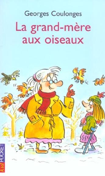 Couverture du livre « La Grand-Mere Aux Oiseaux » de Georges Coulonges aux éditions Pocket Jeunesse