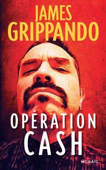 Couverture du livre « Opération cash » de James Grippando aux éditions Harpercollins