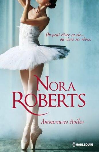 Couverture du livre « Amoureuses étoiles » de Nora Roberts aux éditions Harlequin