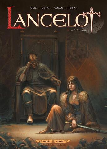 Couverture du livre « Lancelot Tome 4 ; Arthur » de Alexe et Olivier Peru aux éditions Soleil