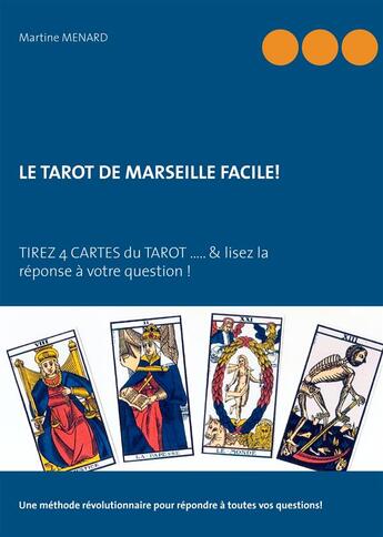 Couverture du livre « Le tarot de Marseille facile » de Martine Menard aux éditions Books On Demand